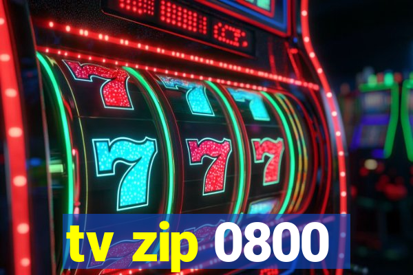 tv zip 0800